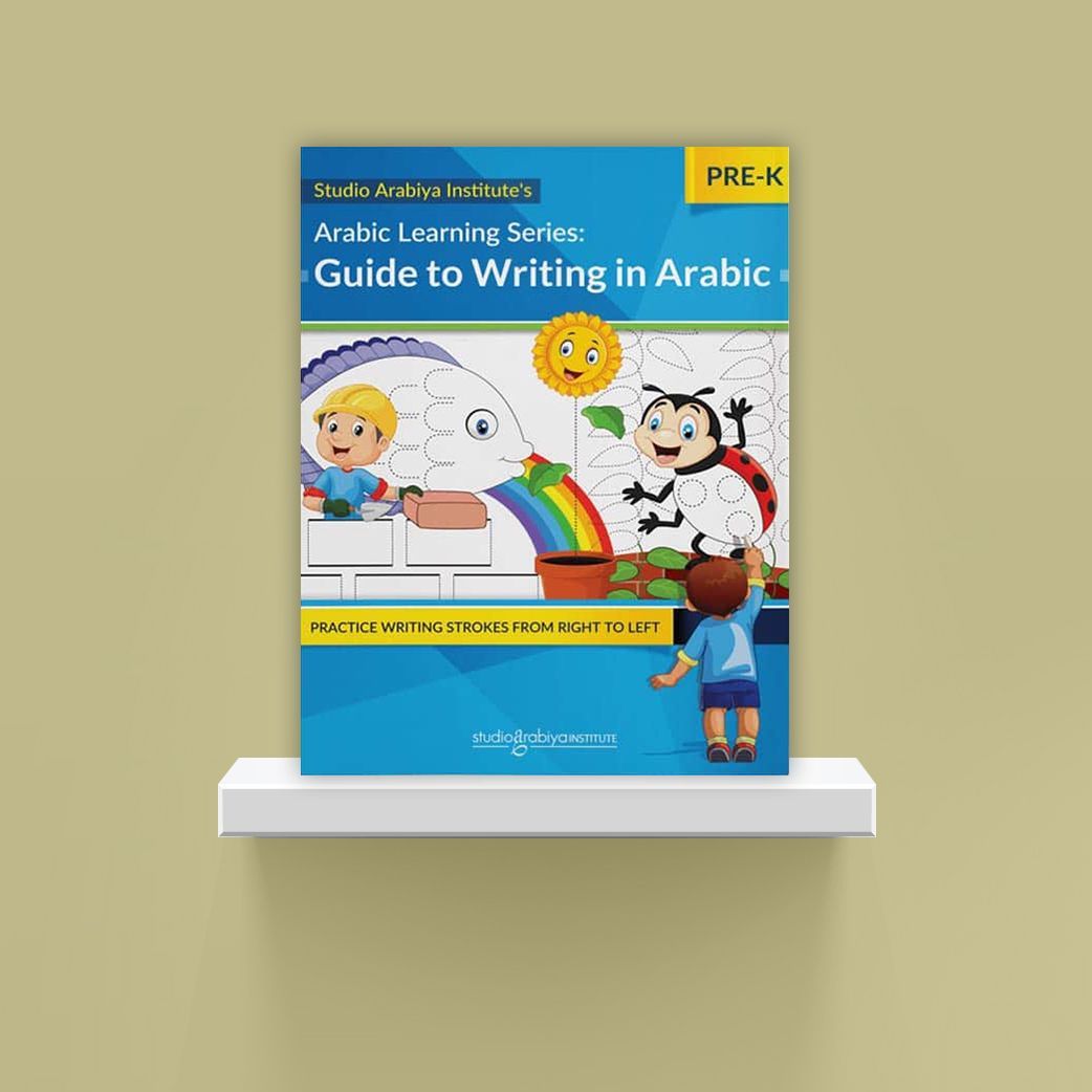 Arabic Learning Series: Guide to Writing in Arabic PRE-K